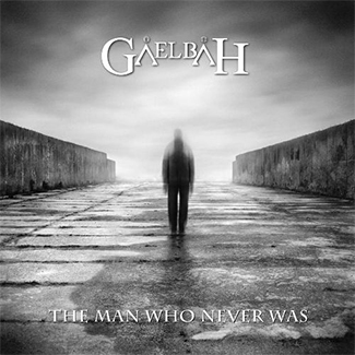 Gaelbah - The Man Who Never Was