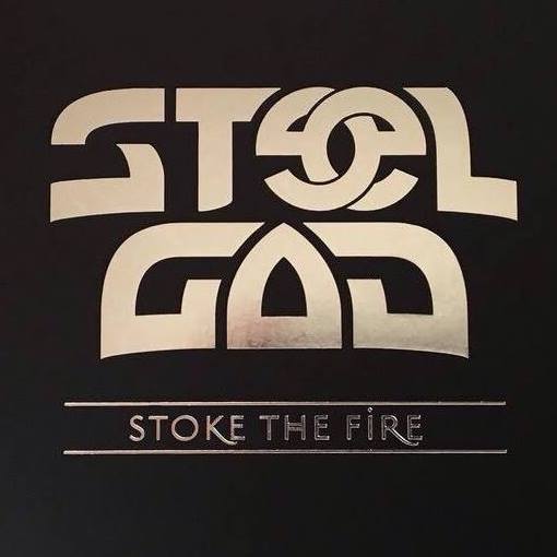 Steel God - Stoke The Fire