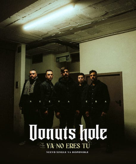 Donuts Hole lanza "Ya no eres tú" primer adelanto de su nueva etapa