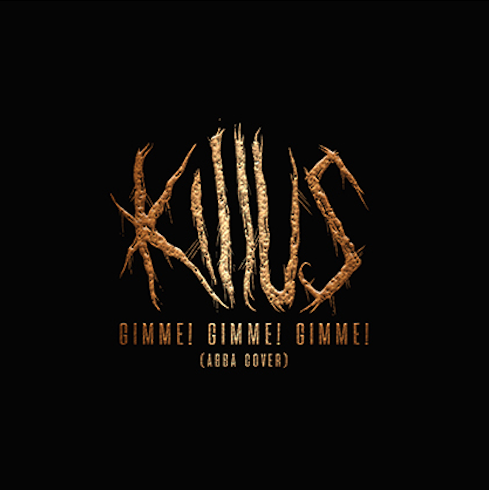 Killus: Publica Gimme! Gimme! Gimme!, adelanto de su próximo álbum