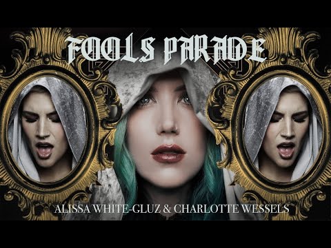 Fool's Parade, videoclip d'Alissa White-Gluz & Charlotte Wessels