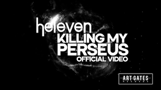 Heleven: Nou video de su senzill Killing My Perseus