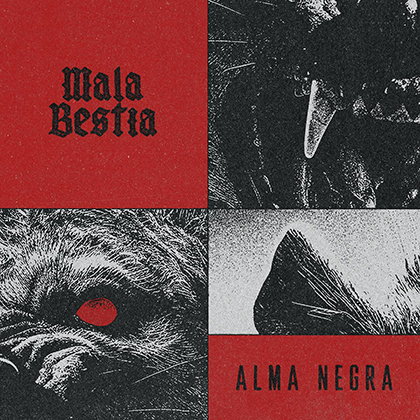 MALA BESTIA estrena el videoclip del single, Alma Negra