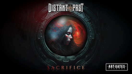 DISTANT PAST estrena un nuevo single: Sacrifice