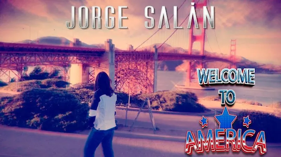 JORGE SALÁN "Welcome to America" - estreno segundo single