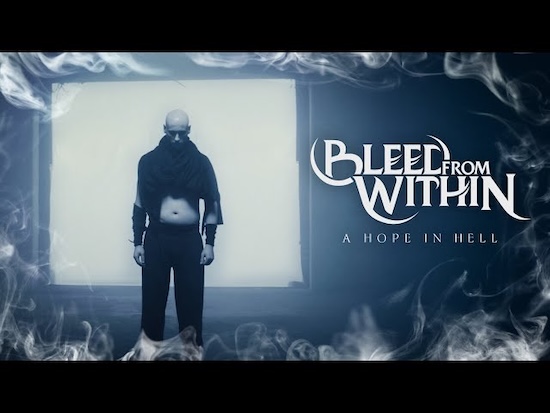 BLEED FROM WITHIN van publicar el vídeo d'A Hope In Hell