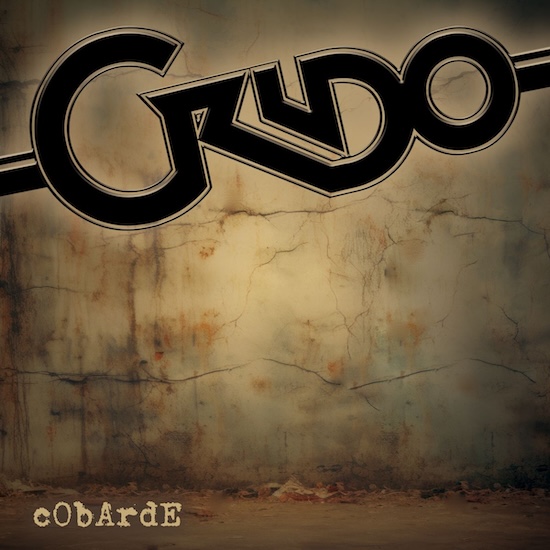 CRUDO lanza el videoclip de Cobarde